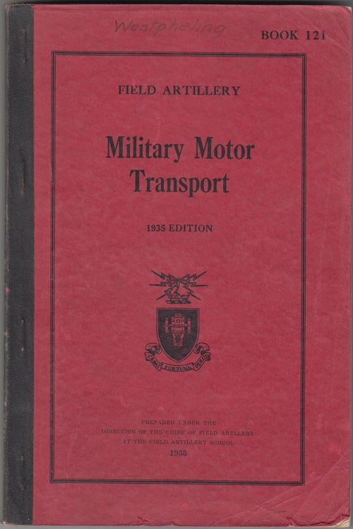 Item #17630 Military Motor Transport: Field Artillery: Book 121. Field Artillery School.