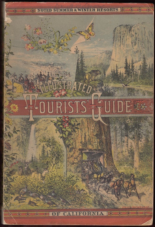 Item #17648 Tourists' Illustrated Guide to the Celebrated Summer and Winter Resorts of California Adjacent and upon the Lines of the Central and Southern Pacific Railroads. Major Ben C. Truman.