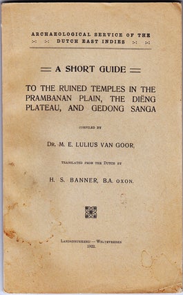 Item #17652 A Short Guide to the Ruined Temples in the Prambanan Plain, the Dieng Plateau, and...