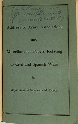Item #17665 Address to Army Associations and Miscellaneous Papers Relating to Civil and Spanish...