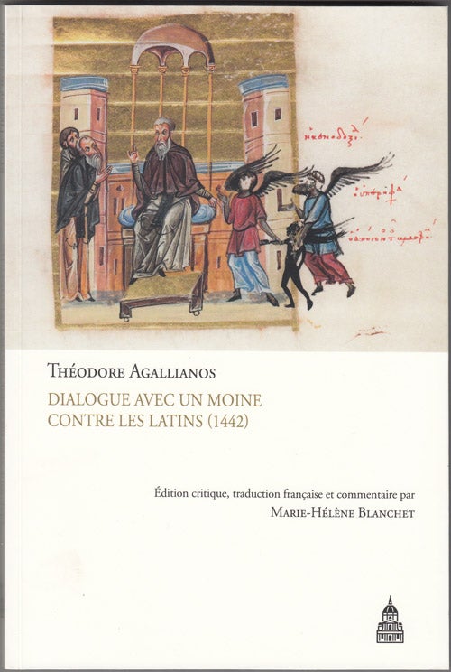 Item #17710 Dialogue avec un moine contre les Latins (1442). Theodore Agallianos.