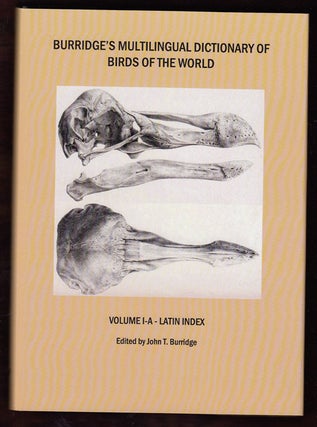 Item #17733 Burridge's Multilingual Dictionary of Birds of the World (Volume 1-A - Latin Index)....