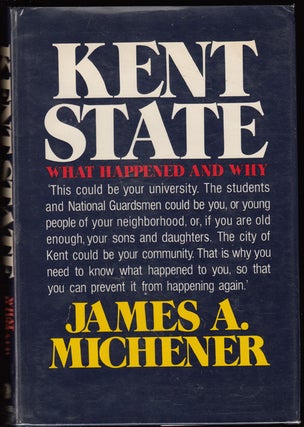 Item #17768 Kent State: What Happened and Why (SIGNED). James Michener
