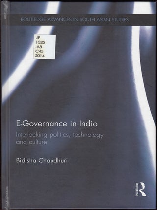 Item #17781 E-Governance in India: Interlocking politics, technology and culture (Routledge...