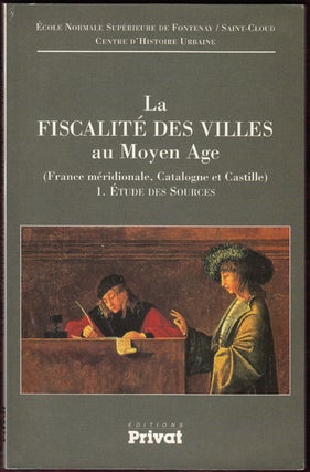 Item #17784 La fiscalite des villes au Moyen Âge (France meridionale, Catalogne et Castille): 1....