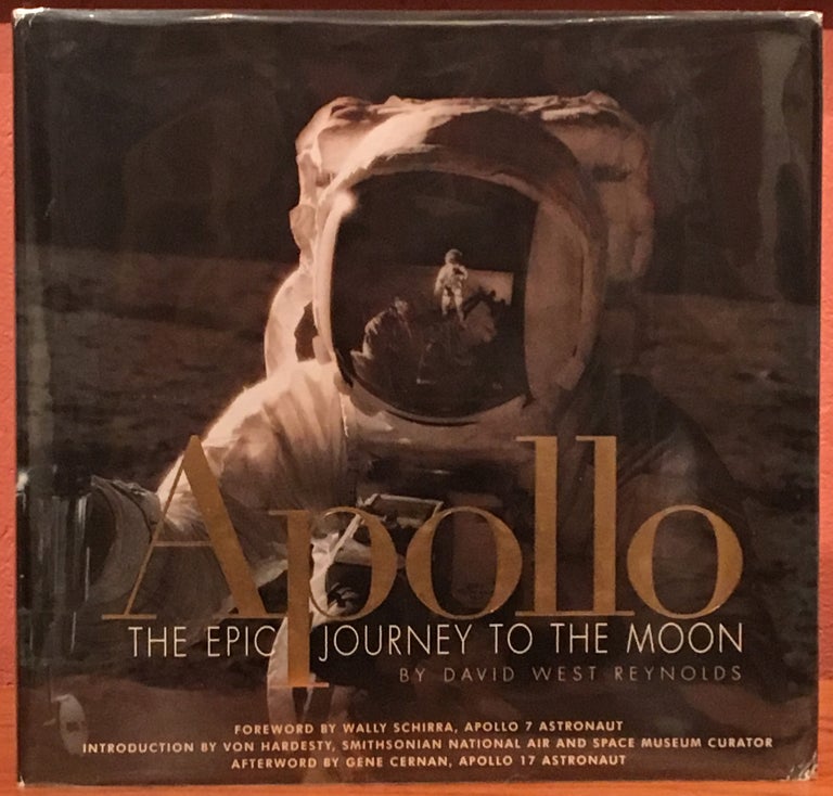 Item #17897 Apollo: The Epic Journey to the Moon (SIGNED by Gene Cernan). David West Reynolds.