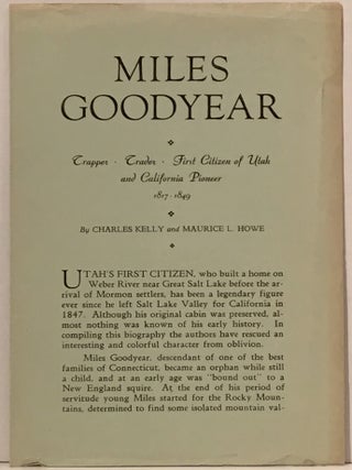 Miles Goodyear: First Citizen of Utah Trader, Trapper and California Pioneer (INSCRIBED)