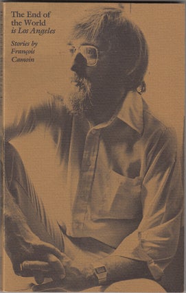 Item #18020 End of the World Is Los Angeles: Stories by Francois Camoin. Francois Andre Camoin