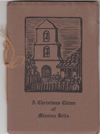 Item #18039 A Christmas Chime of Mission Bells. Andrews, lice Lorraine