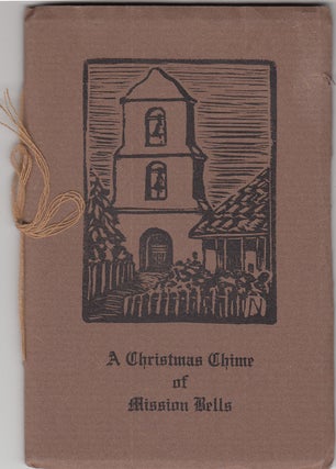 Item #18039 A Christmas Chime of Mission Bells. Andrews, lice Lorraine