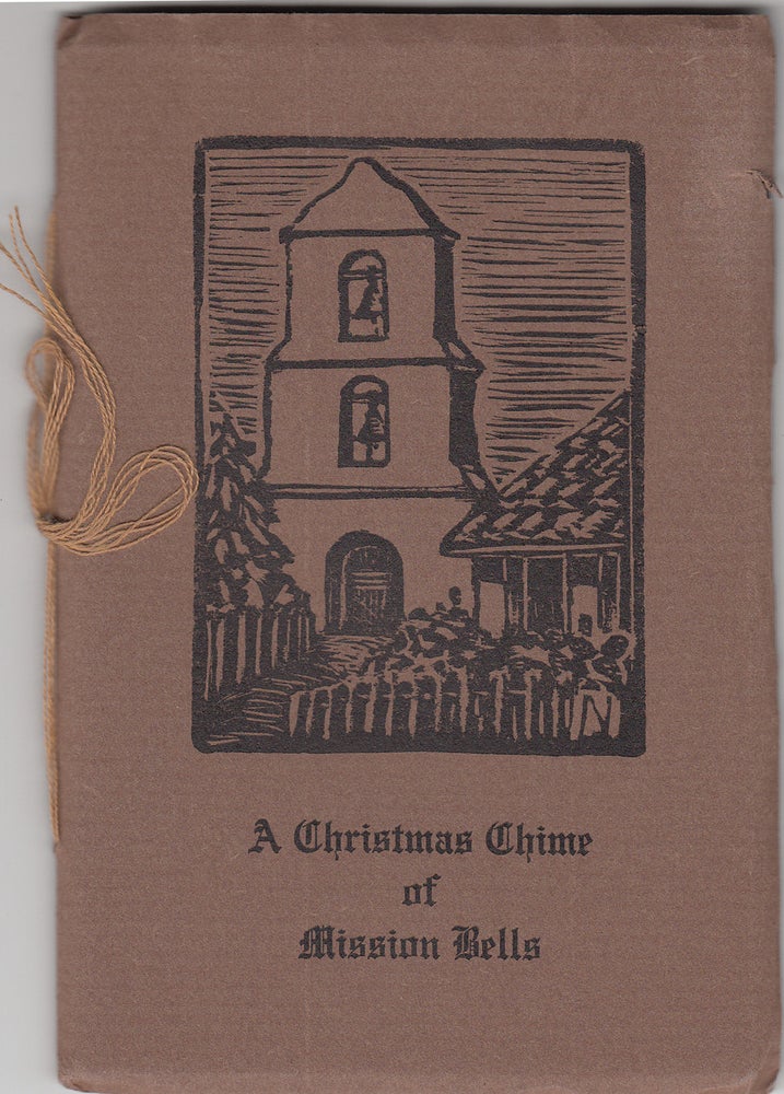 Item #18039 A Christmas Chime of Mission Bells. Andrews, lice Lorraine.