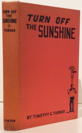 Item #18082 Turn Off the Sunshine: Tales of Los Angeles on the Wrong Side of the Tracks. Timothy...