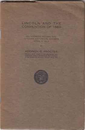 Item #18179 Lincoln and the Convention of 1860: An Address Before the Chicago Historical Society...