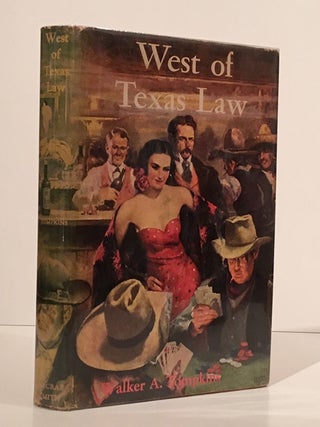 Item #18182 West of Texas Law (INSCRIBED). Waker A. Tompkins