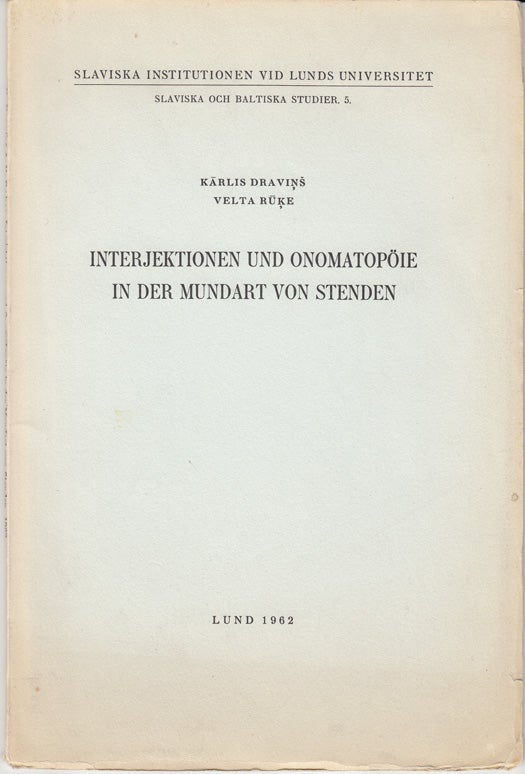 Item #18189 Interjektionen und onomatopoeie in der mundart von stenden. Karlis Dravins, Velta Ruke.