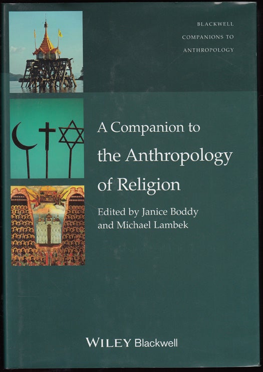 Item #18197 A Companion to the Anthropology of Religion (Blackwell Companions to Anthropology). Janice Boddy, Michael Lambek.