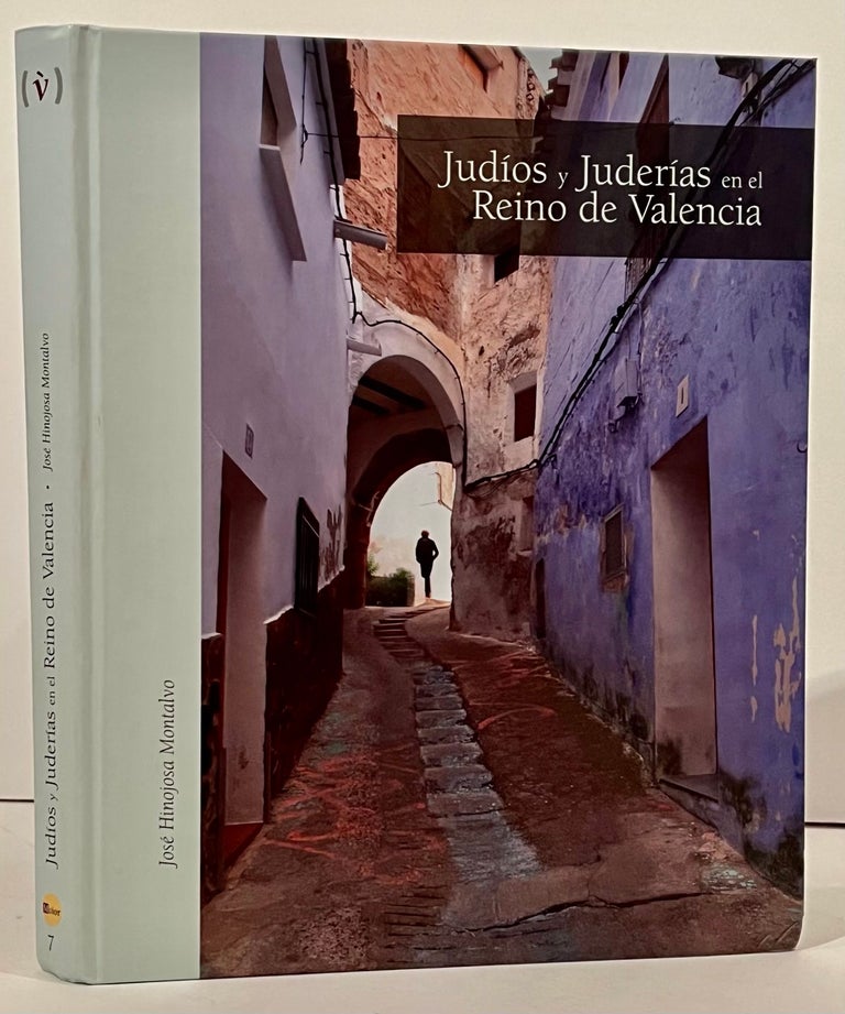 Item #18199 Judios y juderias en el reino de Valencia. Jose Hinojosa Montalvo, photographs Mateo Gamon.