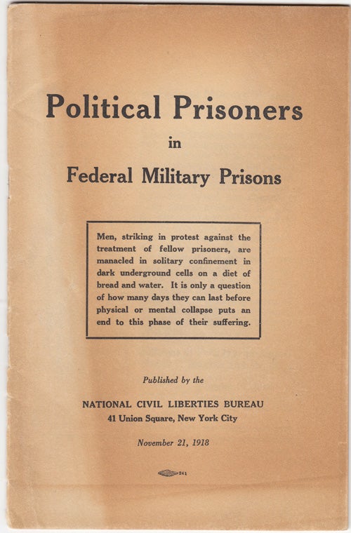 Item #18226 Political Prisoners in Federal Military Prisons. National Civil Liberties Bureau.