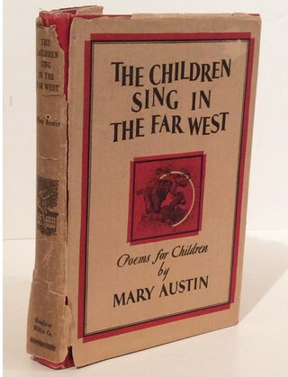 Item #18241 Children Sing in the Far West: Poems for Children. Mary Austin