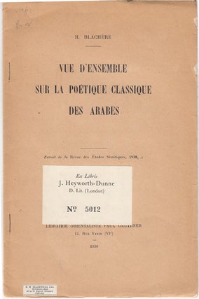 Item #18360 Vue d'Ensemble sur la Poetique Classique des Arabes. Blachere, egis