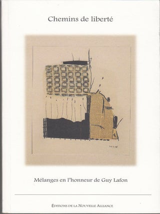 Item #18398 Chemins de Liberte: Melanges en l'honneur de Guy Lafon. Guy Basset, Francois Weiser