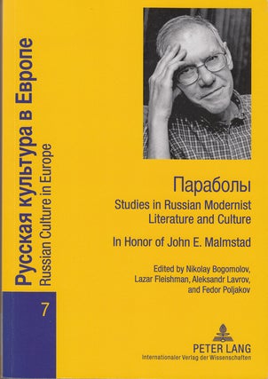 Item #18400 Paraboly: Studies in Russian Modernist Literature and Culture- In Honor of John E....