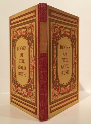 Item #18554 Books of the California Gold Rush. A Centennial Selection. Carl I. Wheat