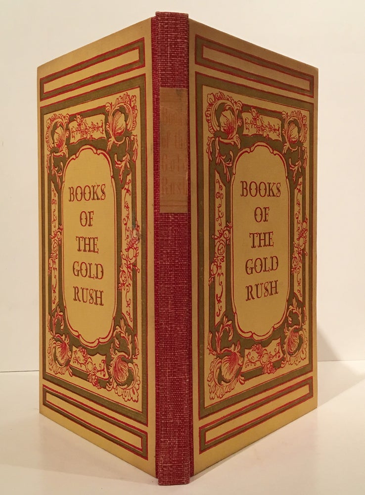 Item #18554 Books of the California Gold Rush. A Centennial Selection. Carl I. Wheat.