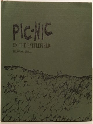 Item #18638 Pic-nic on the Battlefield (SIGNED by Sidney Chafetz). Fernando Arrabal, Sidney...