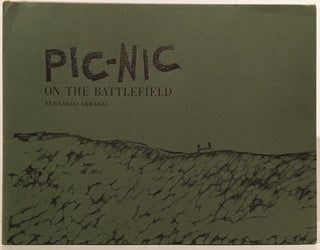 Item #18638 Pic-nic on the Battlefield (SIGNED by Sidney Chafetz). Fernando Arrabal, Sidney...