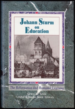 Item #18643 Johann Sturm on Education: The Reformation and Humanist Learning (INSCRIBED). Lewis...