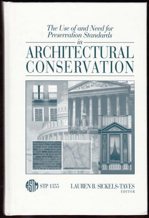 Item #18648 The Use of and Need for Preservation Standards in Architectural Conservation (ASTM...
