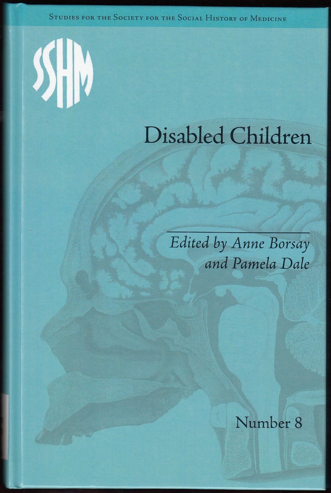Item #18690 Disabled Children: Contested Caring, 1850-1979. Anne Borsay, Pamela Dale.