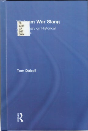 Item #18698 Vietnam War Slang: A Dictionary on Historical Principles. Tom Dalzell