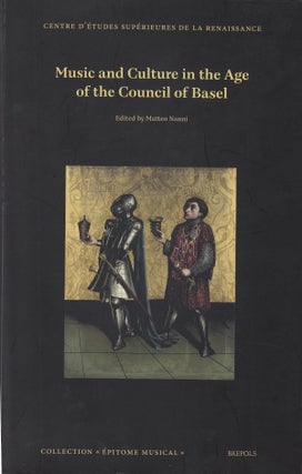 Item #18743 Music and Culture in the Age of the Council of Basel. Matteo Nanni
