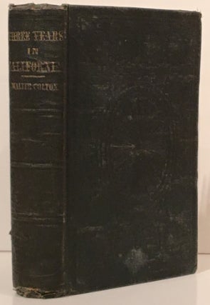 Item #18785 Three Years in California (SIGNED by William H. Brewer). Walter Colton