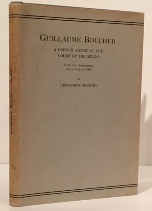 Item #18955 Guillaume Boucher: A French Artist at the Court of the Khans. Leonardo Olschki