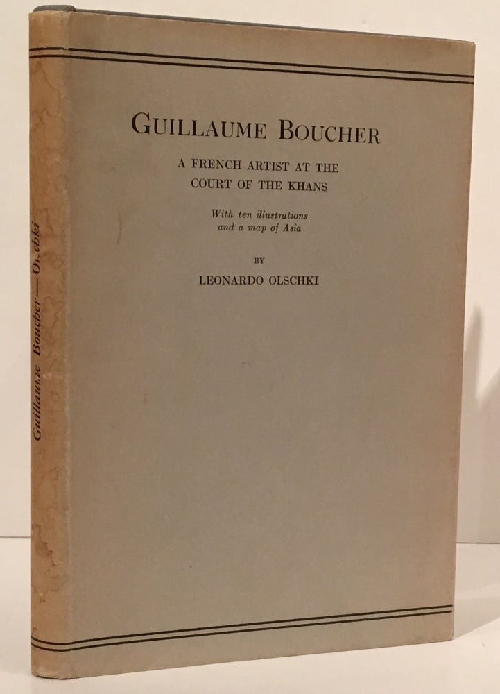 Item #18955 Guillaume Boucher: A French Artist at the Court of the Khans. Leonardo Olschki.