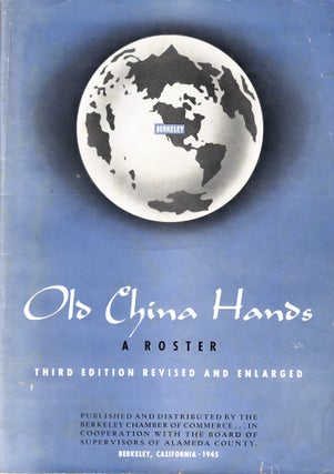 Item #18961 Old China Hands: A Roster. Berkeley Chamber of Commerce