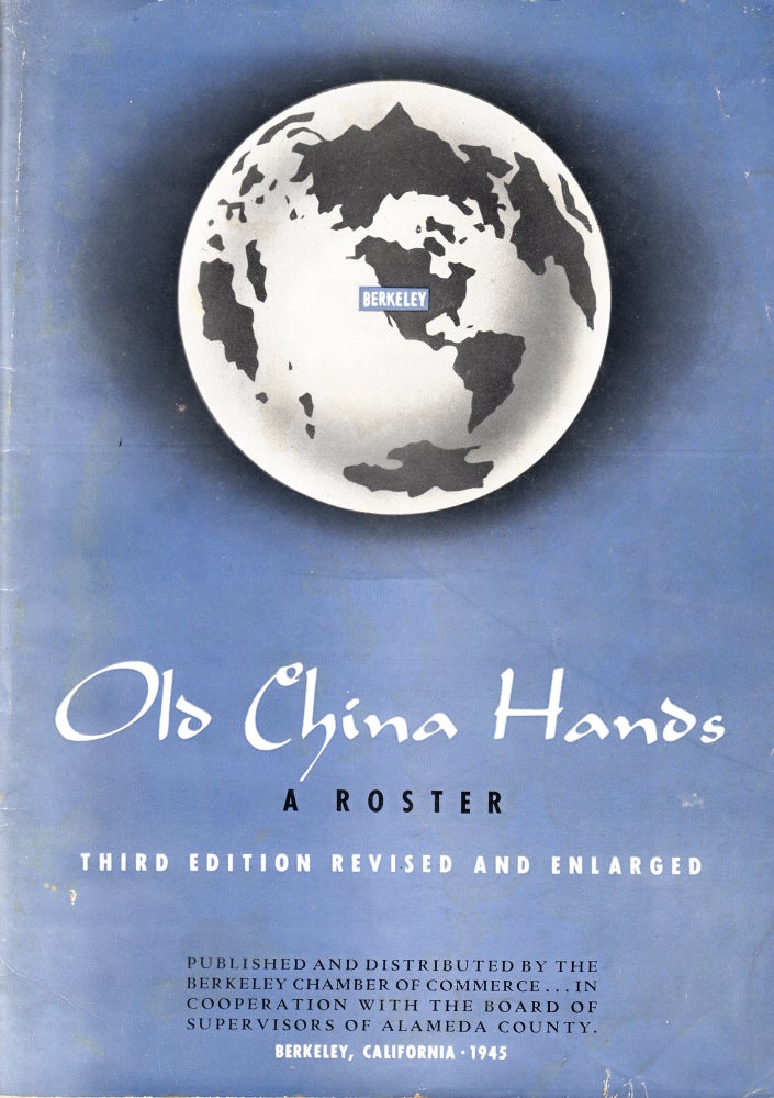Item #18961 Old China Hands: A Roster. Berkeley Chamber of Commerce.