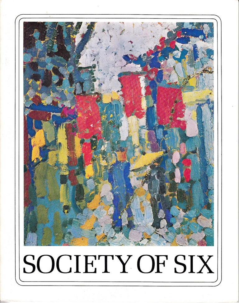 Item #19001 Society Of Six: William Clapp, August Gay, Selden Gile, Maurice Logan, Louis Siegriest, Bernard Von Eichman. Terry St. John.