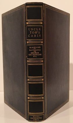 Item #19032 Uncle Tom's Cabin (Extra Illustrated). Harriet Beecher Stowe, George Cruikshank