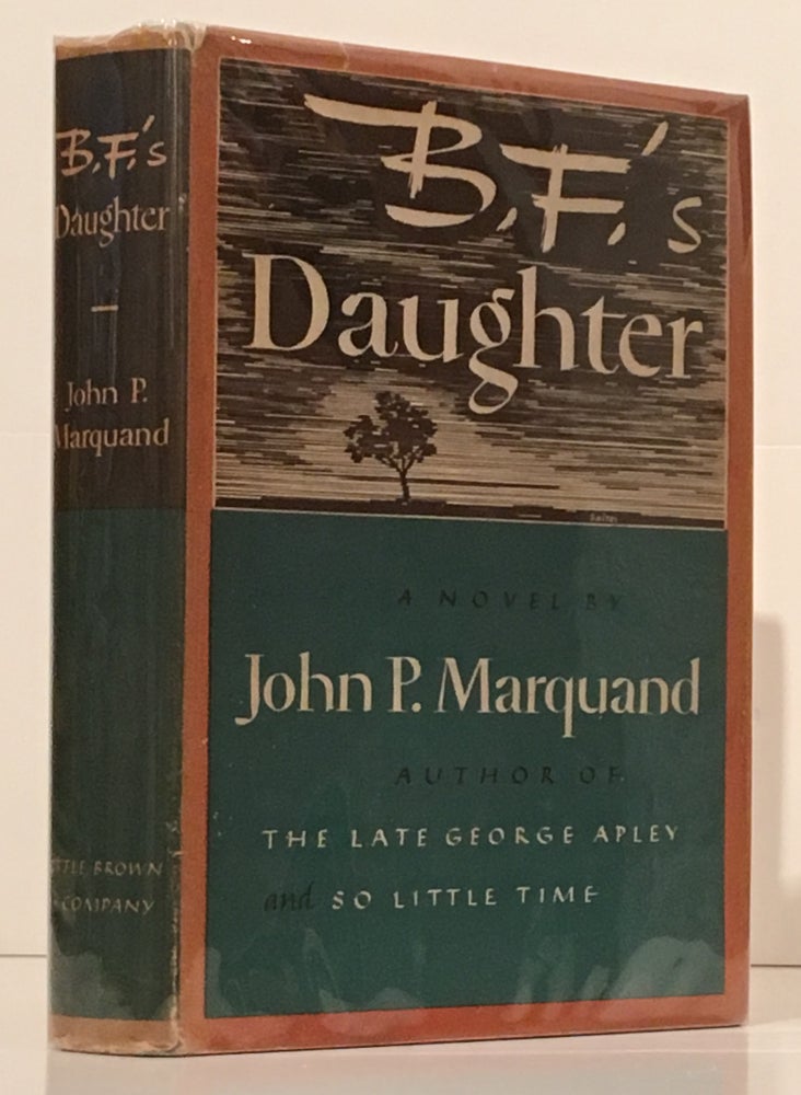 Item #19106 B.F.'s Daughter: A Novel (SIGNED). John P. Marquand.