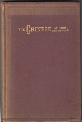 Item #19204 The Chinese At Home and Abroad: Together with Report of the Special Committee of the...