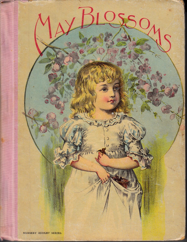 Item #19209 May Blossoms: Illustrated Stories and Poems for Little People (Nursery Budget Series)