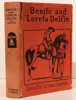 Item #19294 Benito and Loreta Delfin: Children of Alta California. Dorothy Lyman Leetch, Jo Mora