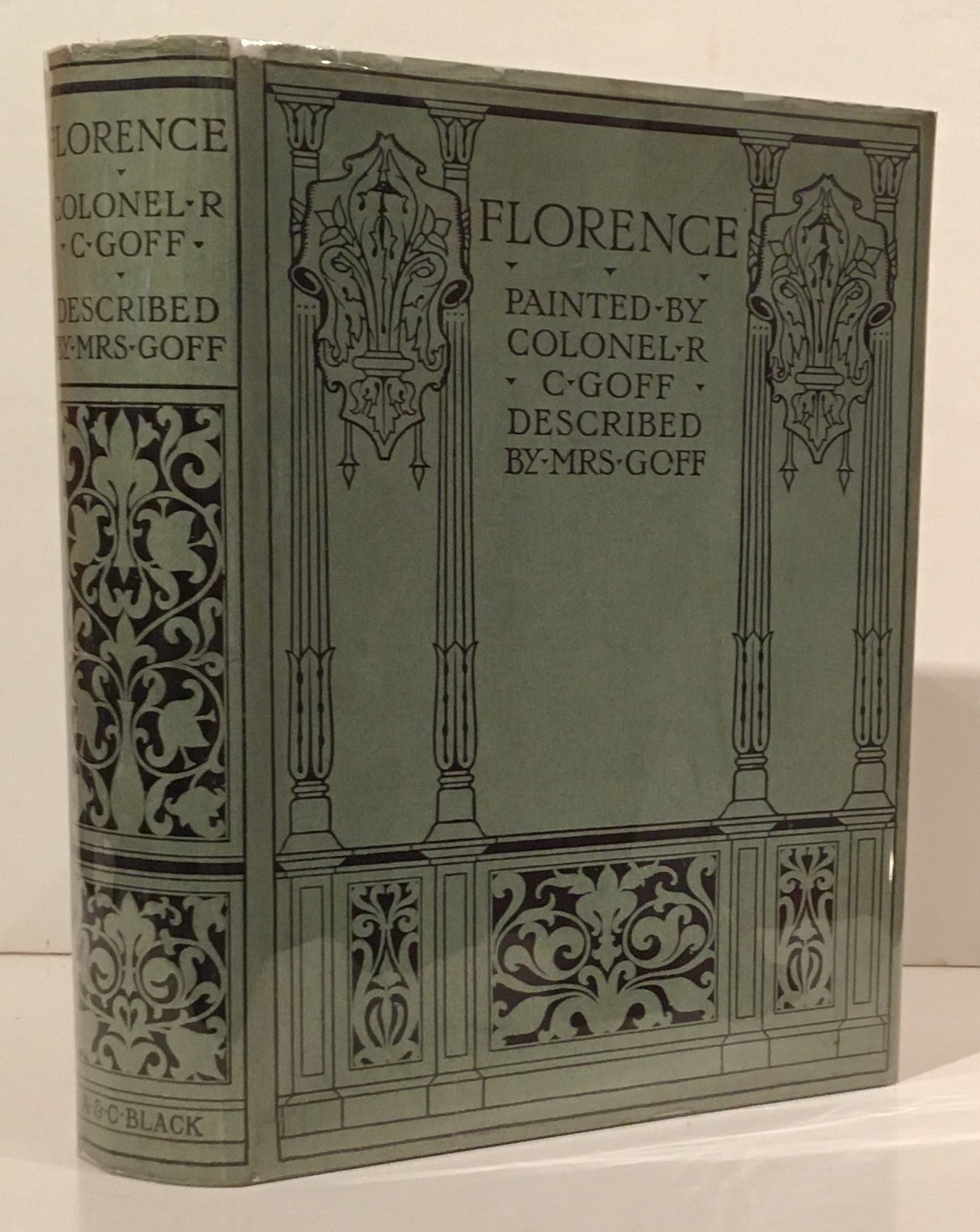 Florence & Some Tuscan Cities: Painted by Colonel R. C. Goff