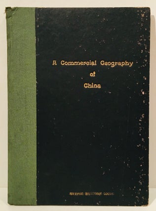Item #19385 A Commercial Geography of China for Middle Schools (INSCRIBED). Arthur Bradden Coole