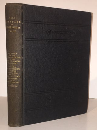 Item #19469 Gold Standard in International Trade: Report on the Introduction of the Gold-Exchange...