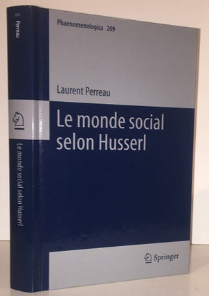 Item #19470 Le Monde Social Selon Husserl. Laurent Perreau